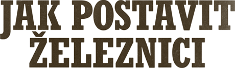 Jak postavit železnici